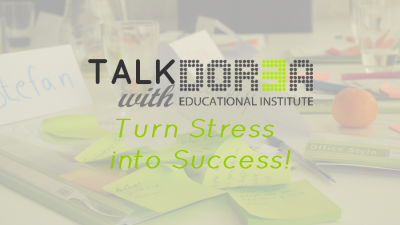 Talk with DOREA: Turn Stress into Success!