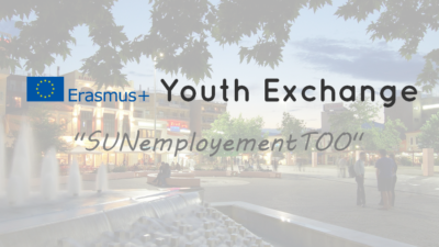 Erasmus+ Youth Exchange “SUNemployementTOO”